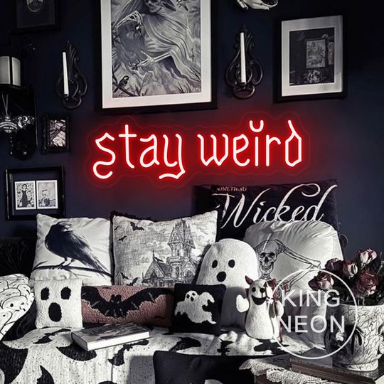 Stay Weird Neon Sign, Custom Gothic Room LED Neon Light, Vintage Font Wall Art, Gothic Halloween Humor Gothic Sign, Dark Art Wall Decor