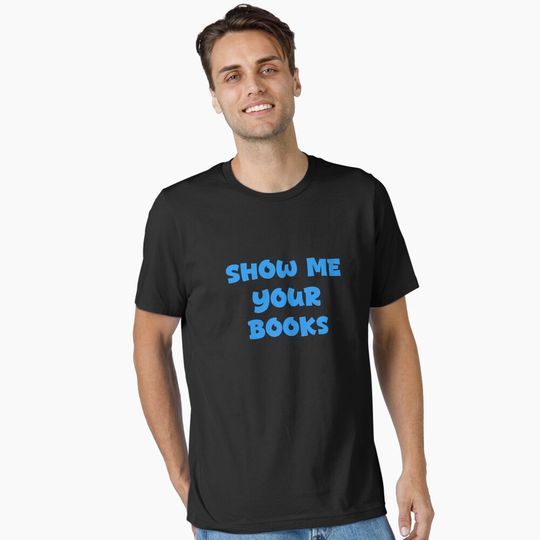 Discover Show Me Your Books Essential T-Shirt