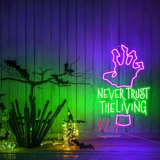 Never Trust The Living Neon Sign Halloween Neon Sign Halloween LED Sign Custom Neon Sign Spooky Neon Sign Gothic Decor Wall Halloween Gift