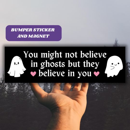 Discover Cute Ghost Bumper Sticker & Magnet Believe in You, Halloween Car Decor,Spooky Ghost Car Accessory, Ghost Fan Love Vinyl Sticker Kawaii Gift