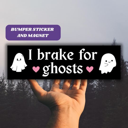 I Brake For Ghosts Cute Bumper Sticker & Magnet | Halloween Car Decor, Spooky Ghost Car Accessory, Ghost Love Real Vinyl Sticker Kawaii Gift