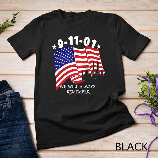 9-11-01 We Will Always Remember Patriot Day T-Shirt