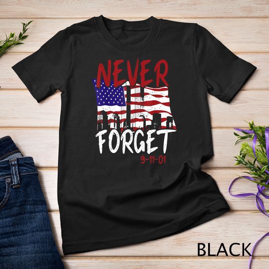 Never Forget 9-11-01 Patriot Day T-Shirt
