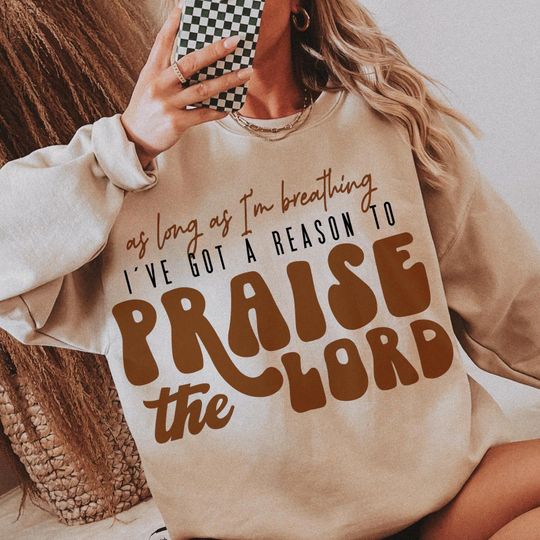Discover Christian Sweatshirt As Long As I'm Breathing Praise the Lord