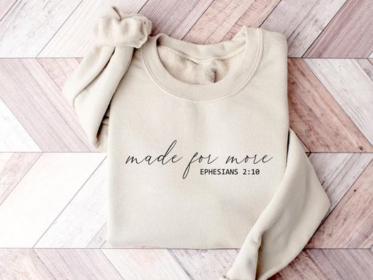 Discover Made for More Christian Sweatshirt, Jesus T-Shirt, Bible Verse Crewneck, Motivational Christian Gift