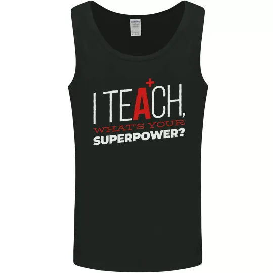 Discover I Teach Whats Your Superpower Funny Teacher Men's Tank Top