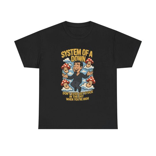Discover Band inspired concert tee, SYSTEM OF DOWN 'Don't Ever Get Stuck in the Sky When You're High' unisex t-shirt, music lover gift, graphic