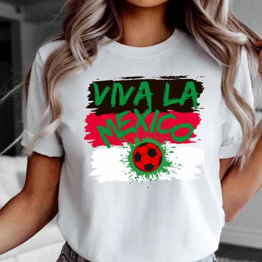 Discover Viva La Mexico Soccer Tee: FIFA World Cup 2026 Fan Gear