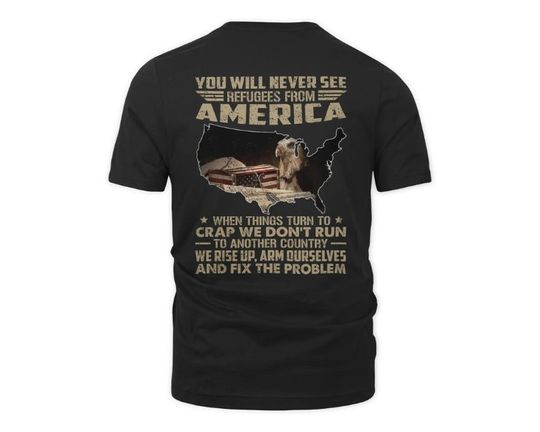 Discover You Will Never See Refugees From American Shirt, Vietnam Veteran T-Shirt, Gift for Him