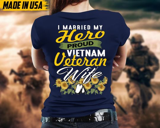 I Married My Hero, Proud Vietnam Veteran , Sunflower Veteran Shirt For Wife Mom Grandma