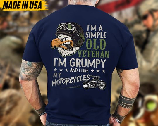 Discover I Am A Simple Old Veteran, I'm Grumpy And I Like My Motorcycles Veteran Shirt