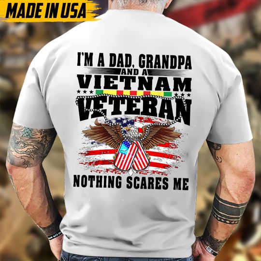 Discover I'm A Dad Grandpa And Vietnam Veteran Nothing Scares Me Shirt, Military Shirts