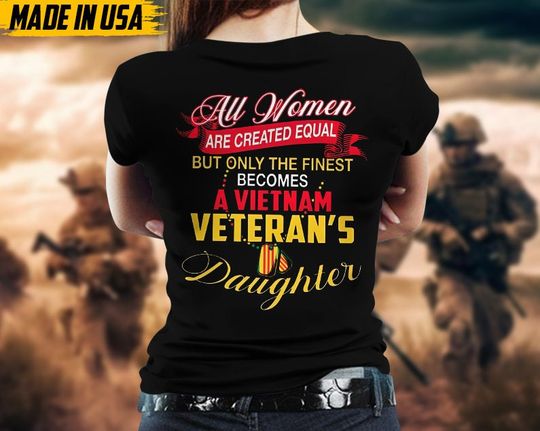 Discover All Women Are Created Equal, But Only The Finest Becomes Vietnam Veteran's Daughter