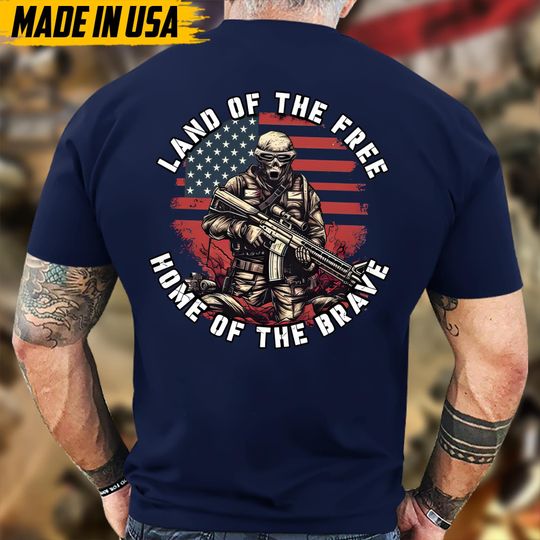 Land Of The Free, Home Of The Brave Shirt, Military Veterans Shirt, Patriotic Shirt Men