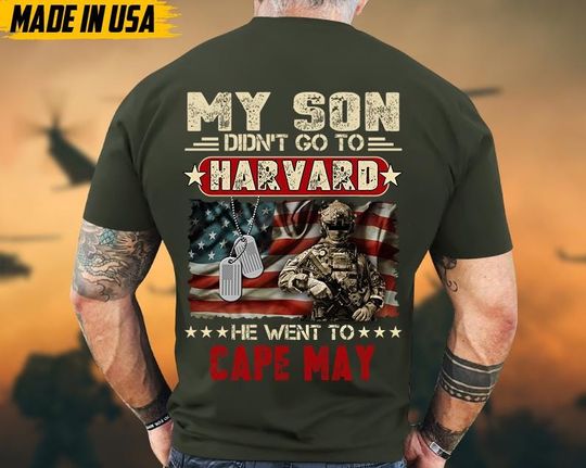 Discover My Son Didn't Go To Harvard, He Went To Cape May Proud Coast Guard Dad Shirt