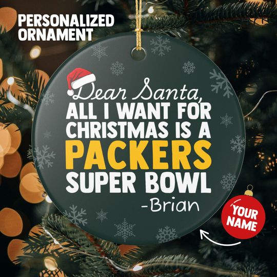 Discover Green Bay Packers Christmas Ornament Gift for All I Want For Packers Christmas Gift for Dad Holiday Decoration for Packers Stocking Stuffer