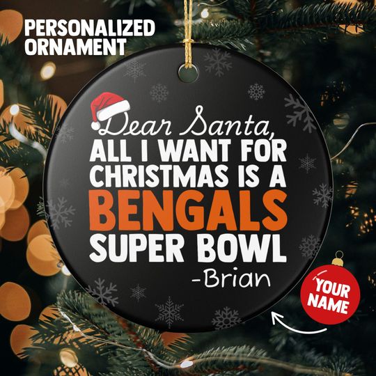 Discover Cincinnati Bengals Christmas Ornament Gift for All I Want For Bengals Christmas Gift for Dad Holiday Decoration for Bengals Stocking Stuffer
