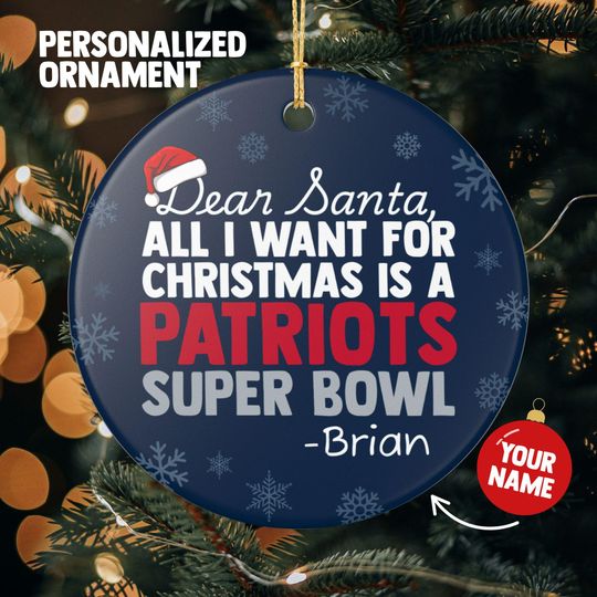 Discover New England Patriots Christmas Ornament Gift for All I Want For Patriots Christmas Gift Dad Holiday Decoration for Patriots Stocking Stuffer