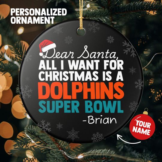 Miami Dolphins Christmas Ornament Gift for All I Want For Dolphins Christmas Gift for Dad Holiday Decoration for Dolphins Stocking Stuffer