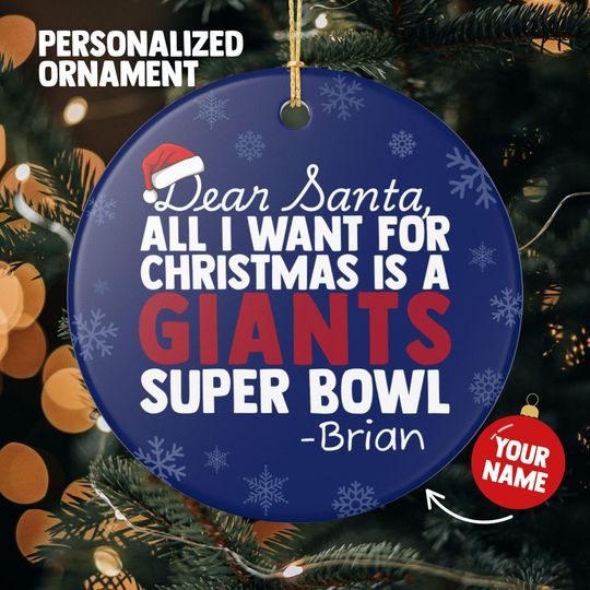 New York Giants Christmas Ornament Gift for All I Want For Giants Christmas Gift for Dad Holiday Decoration for Giants Stocking Stuffer
