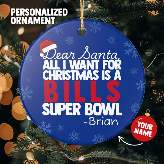 Buffalo Bills Christmas Ornament Gift for All I Want For Bills Christmas Gift for Dad Holiday Decoration for Bills Stocking Stuffer For Him