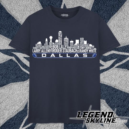 Dallas Football Greatest Of All TimeTeam Legends, Dallas City Skyline T Shirt