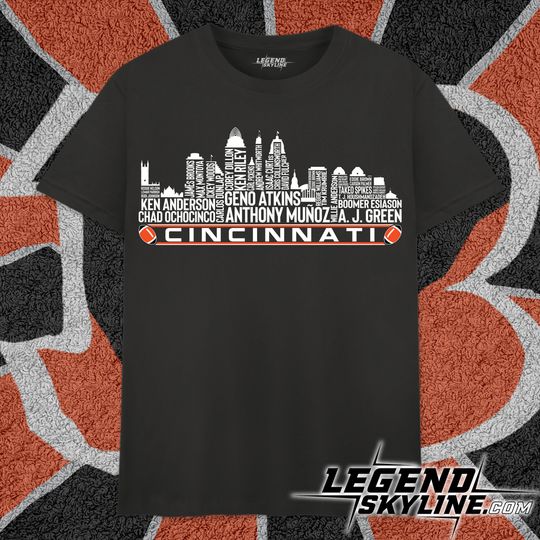 Discover Cincinnati Football Greatest Of All Time Team Legends, Cincinnati City Skyline T Shirt
