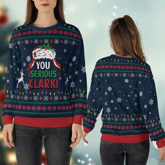 Are You Serious Clark? Christmas Family Ugly Sweater Christmas Vacation  Ugly Sweater  Family Christmas Sweater Crewneck Christmas Pullover