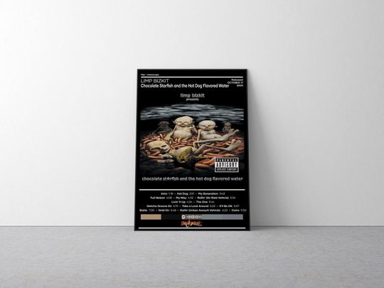 Limp Bizkit Poster, Chocolate Starfish and the Hot Dog Flavored Water Poster
