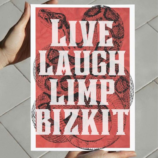 Limp Bizkit - Live Laugh Limp Bizkit | Digital Art Print - Instant Download