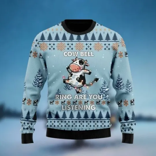 Cow Bell Ring Are You Listening Christmas Ugly Sweater