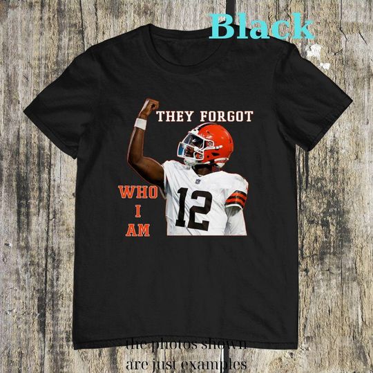 Discover Shedeur Sander They Forgot Who I Am Cleveland Football T-Shirt, Cleveland Football Gift, Shedeur Sander Shirt Gift