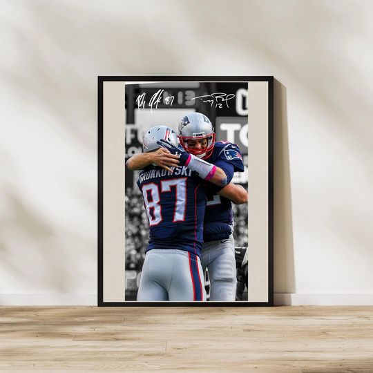 Tom Brady & Rob Gronkowski Patriots Art: Man  Football Poster