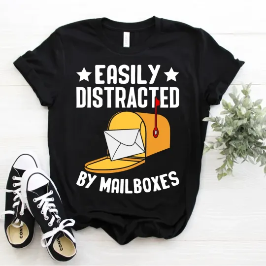 Discover Postal Worker Mail Carrier Easily Distracted by Mailboxes T-Shirt Postman Tee