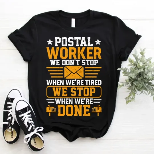 Discover Mail Carrier Postal Workers We Stop When We're Done Mailman T-Shirt Postman Tee