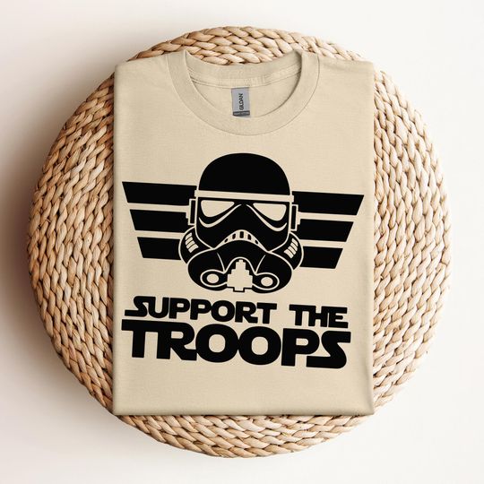 Support The Troops T-Shirt, Star Wars Support The Troops Shirt, Disney Star Wars Shirt, Star Wars Matching Shirt