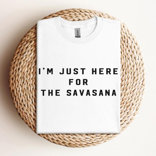 Discover Im just here for the savasana shirt savasana shirt yoga Tshirt, yoga shirt shirt, yoga lovers shirt, but first yoga tshirt, meditation shirt