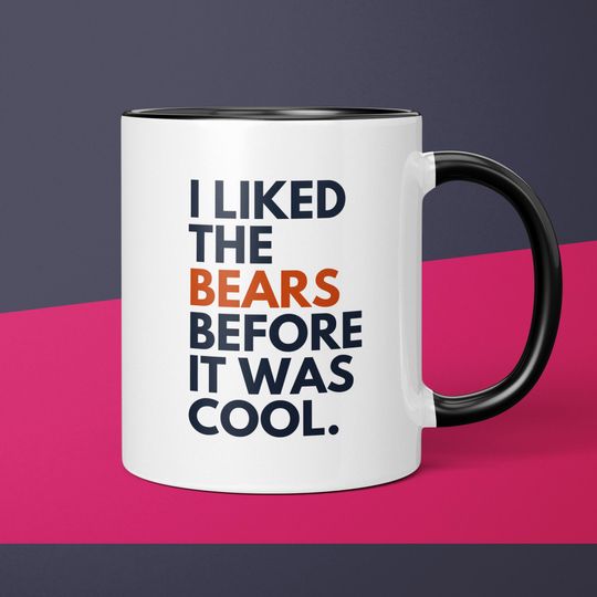 Bears Fan Before It Was Cool Chicago Bears Coffee Cup Gift for Dad Coffee Mug Gift for Him Bears Mug Gift for Men Gift for Bears Fan
