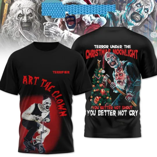 Terrifier You Better Not Shout You Better Not Cry T-Shirt