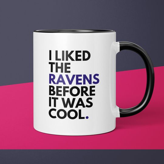 Ravens Fan Before It Was Cool Baltimore Ravens Coffee Cup Gift for Dad Coffee Mug Gift for Him Ravens Mug Gift for Men Gift for Ravens Fan