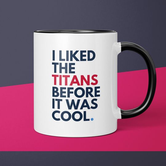 Discover Titans Fan Before It Was Cool Tennessee Titans Coffee Cup Gift for Dad Mug Gift for Him Titans Mug Gift for Men Gift for Titans Fan