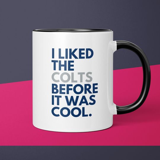 Discover Colts Fan Before It Was Cool Indianapolis Colts Coffee Cup Gift for Dad Coffee Mug Gift for Him Colts Mug Gift for Men Gift for Colts Fan