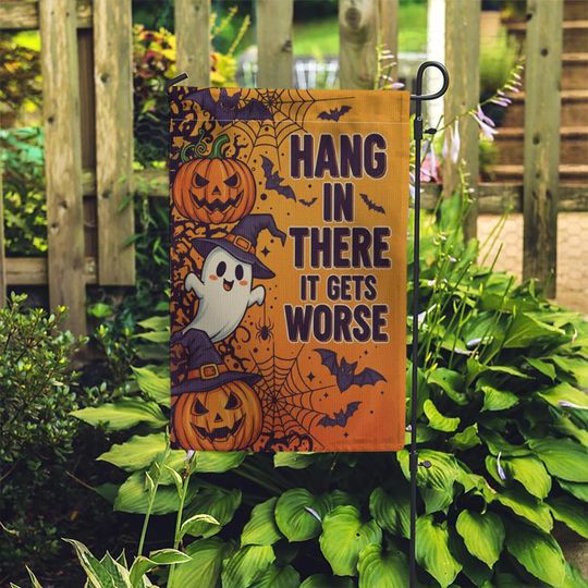 Discover Funny Halloween Garden Flag  Hang In There It Gets Worse Ghost and Pumpkin Yard Decor