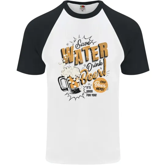 Discover Save Water Drink Beer Mens Baseball T-Shirt