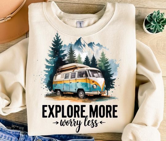 Explore More Worry Less Adventure Sweatshirt