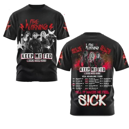 The Warning Keep Me Fed World Tour 2025 3D T-Shirt