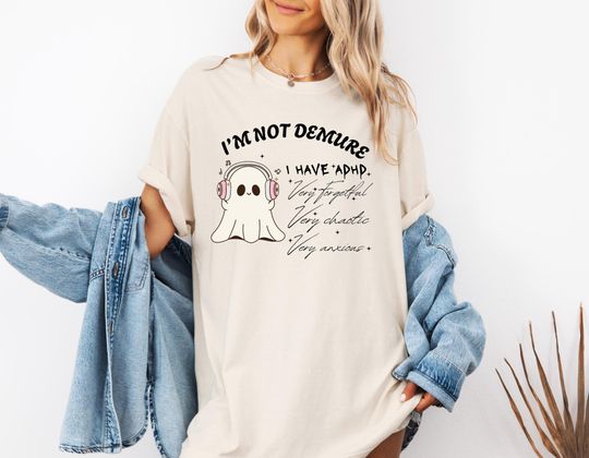 Discover Im Not Demure I have ADHD Shirt, Demure Trend Shirt