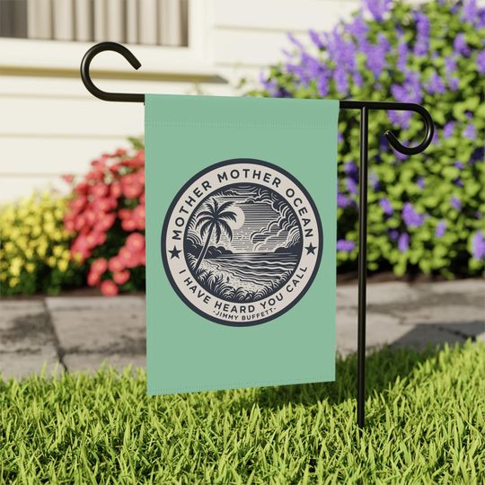 Mother Ocean Jimmy Buffett Lyrics Garden Flag, Beach Lover Home Decor, Gift for Buffett Fan, Beach Scene House Banner, Navy Mint