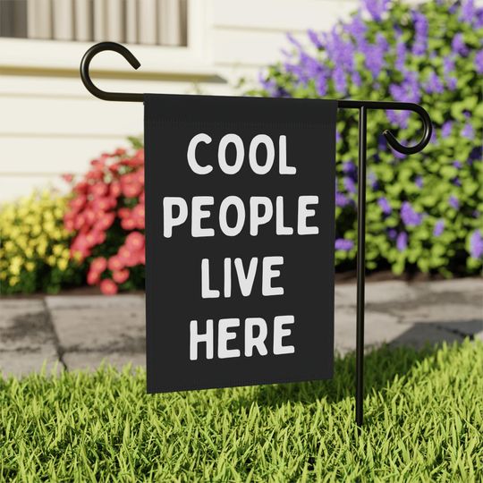 Cool People Live Here Garden Flag, Black White Home Decor Gift, Funny House Banner, Welcome Flag Outdoor Decor, Gift for Family