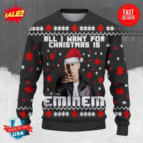 All I Want For Christmas Is Eminem Ugly Sweater S-5XL